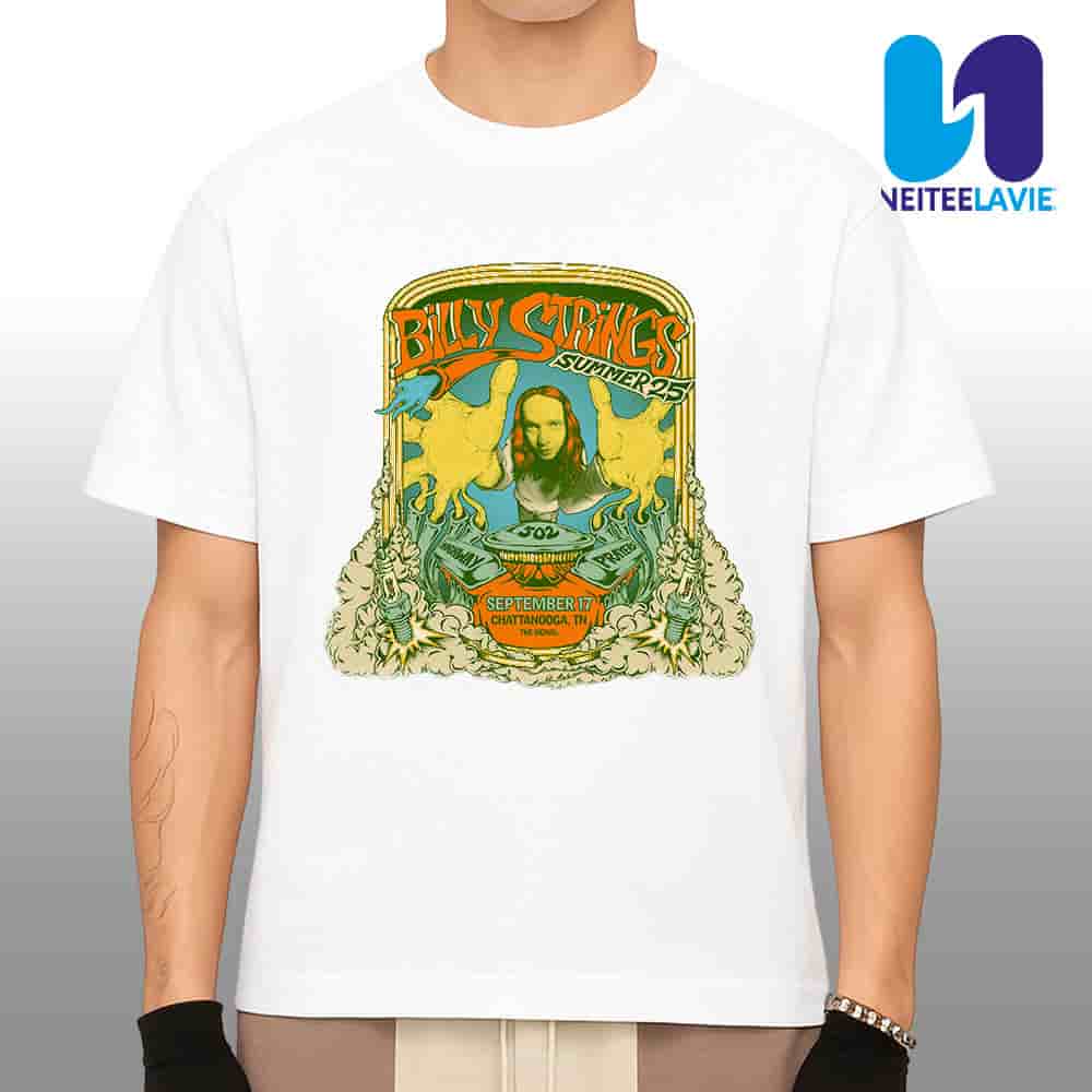 Billy Strings Concert Poster Summer Tour 2025 In Chattanooga TN On September 17 At The Signal Merchandise Unisex T-Shirt Billy Strings Concert Poster Summer Tour 2025 In Chattanooga TN On September 17 At The Signal Merchandise Unisex T-Shirt