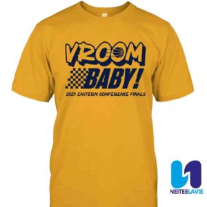 Indiana Pacers Vroom Baby 2025 Eastern Conference Finals Merchandise Unisex T-Shirt