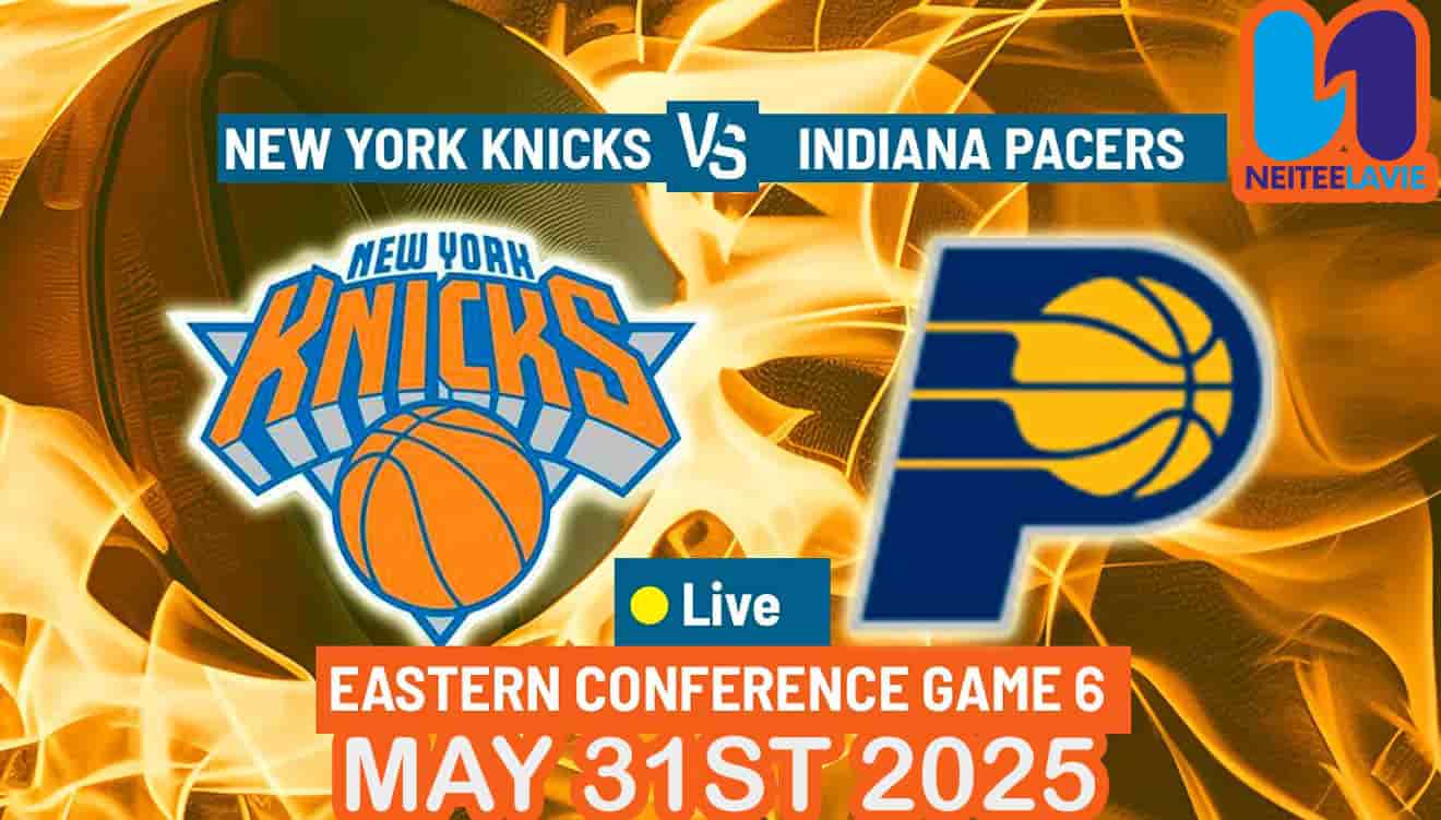 New York Knicks vs Indiana Pacers On May 31st 2025