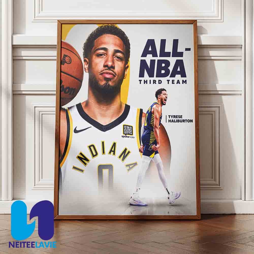 Tyrese Haliburton Indiana Pacers Has Been Named All-NBA Third Team For The Second Straight Year Home Decor Poster Canvas Tyrese Haliburton Indiana Pacers Has Been Named All-NBA Third Team For The Second Straight Year Home Decor Poster Canvas
