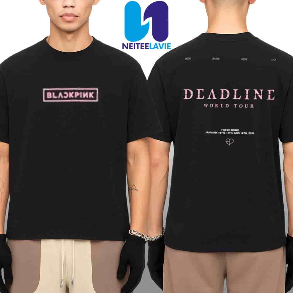 BLACKPINK Deadline World Tour Tokyo Dome On January 16-18 2026 Merchandise Two Sides Unisex T-Shirt BLACKPINK Deadline World Tour Tokyo Dome On January 16-18 2026 Merchandise Two Sides Unisex T-Shirt