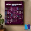 Brighton And Hove Albion FC Premier League Fixtures 2025-26 Full Season Schedule Released Home Decor Poster Canvas