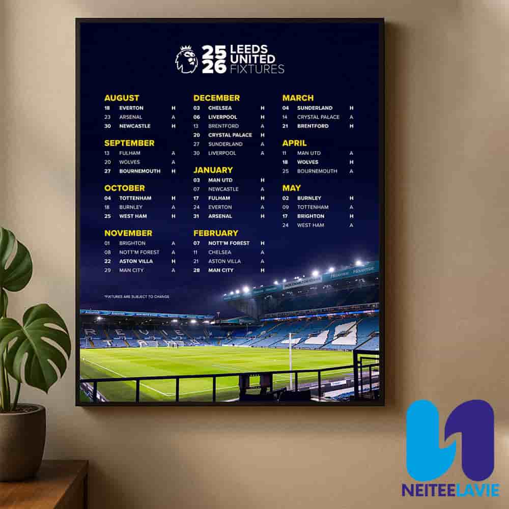 Leeds United FC Premier League Fixtures 2025-26 Full Season Schedule Released Home Decor Poster Canvas Leeds United FC Premier League Fixtures 2025-26 Full Season Schedule Released Home Decor Poster Canvas