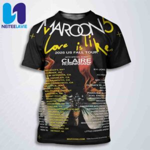 Maroon 5 Love Is Like US Fall Tour Dates List 2025 With Special Guest Claire Rosinkranz All Over Print T-Shirt