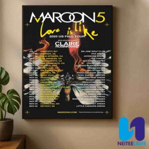 Maroon 5 Love Is Like US Fall Tour Dates List 2025 With Special Guest Claire Rosinkranz Home Decor Poster Canvas