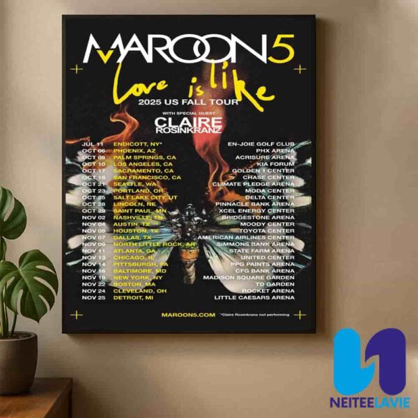 Maroon 5 Love Is Like US Fall Tour Dates List 2025 With Special Guest Claire Rosinkranz Home Decor Poster Canvas