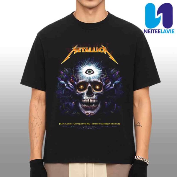 Metallica M72 Charlotte World Tour 2025 Concert Poster In Charlotte NC On May 31 At Bank Of America Stadium Merchandise Unisex T-Shirt