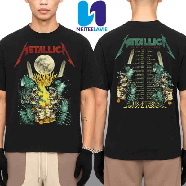 Metallica M72 World Tour Dates List 2025 Lux Aeterna Skeleton Merchandise Two Sided Unisex T-Shirt