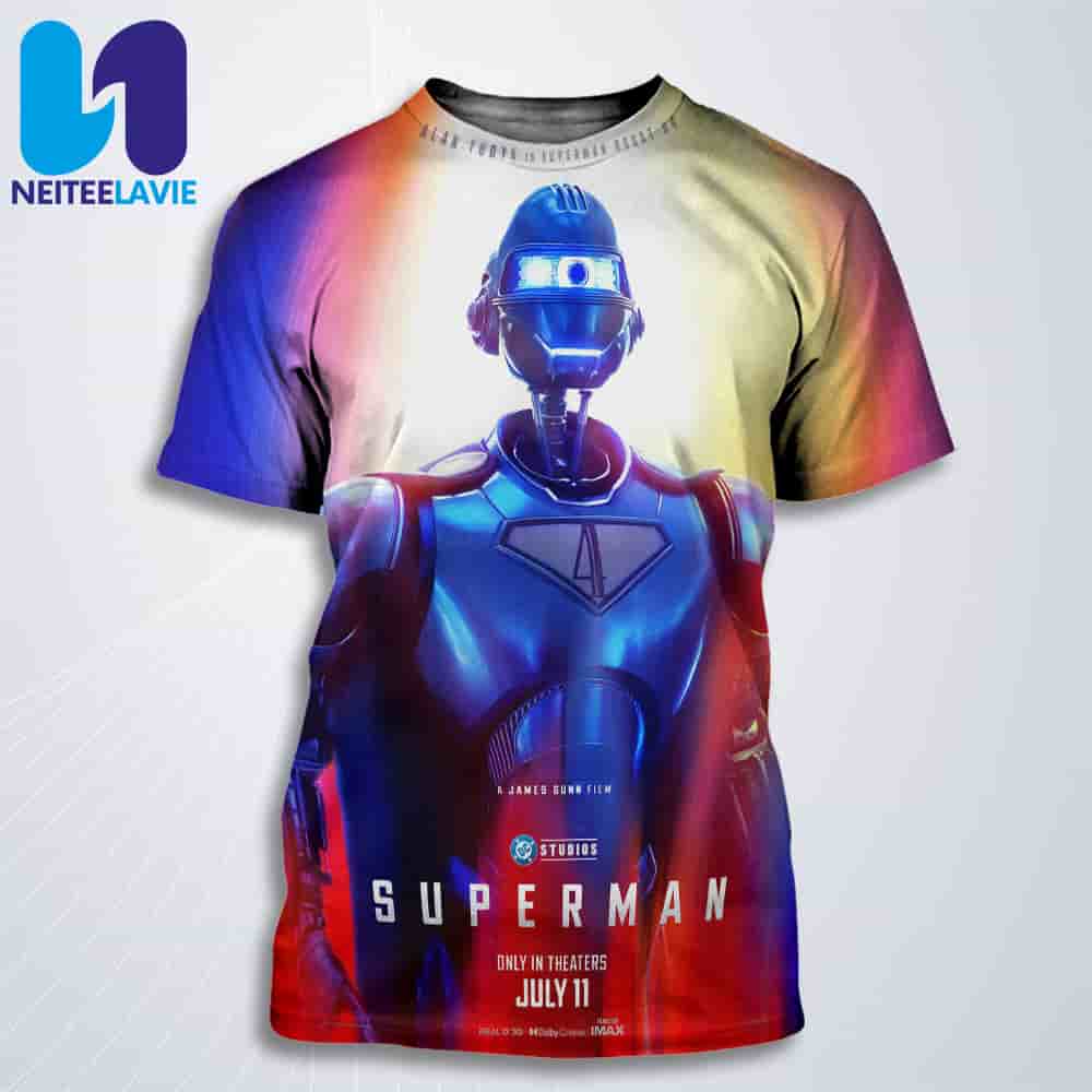 New Poster Alan Tudyk Is Superman Robot #4 For Superman Only In Theaters July 11 2025 All Over Print T-Shirt New Poster Alan Tudyk Is Superman Robot #4 For Superman Only In Theaters July 11 2025 All Over Print T-Shirt