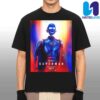 Official Poster Maria Gabriela De Faria Is The Engineer For Superman Only In Theaters July 11 2025 Merchandise Unisex T-Shirt