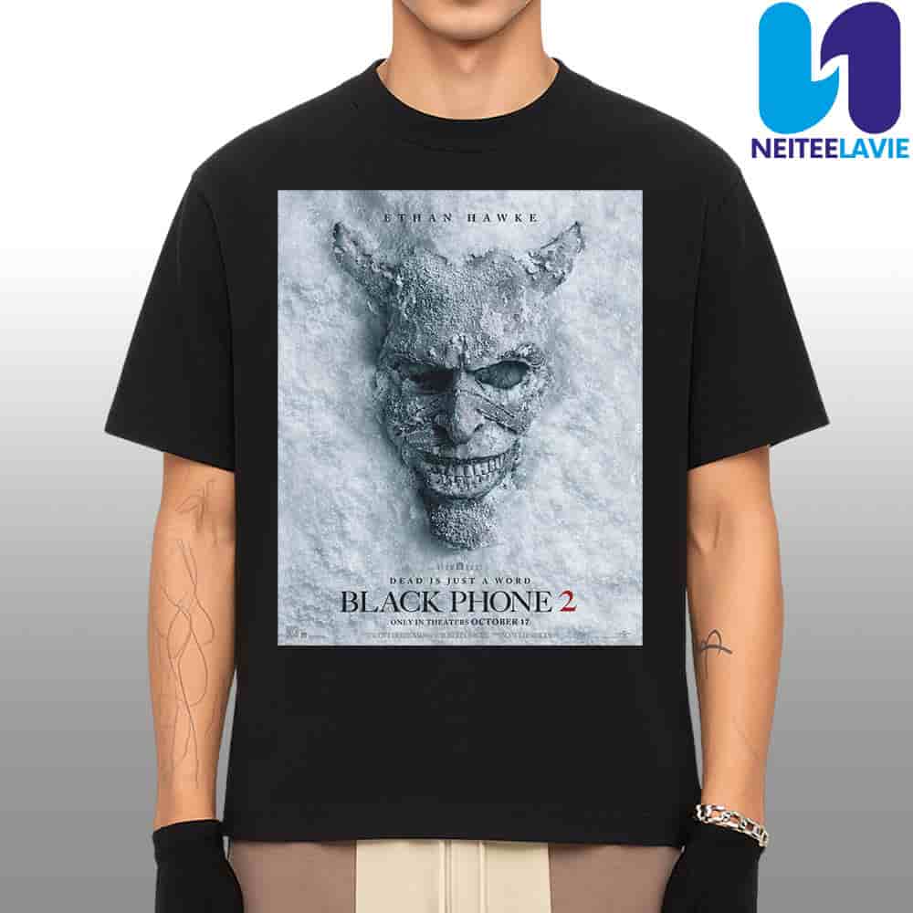 Official Poster Black Phone 2 Dead Is Just A Word Only In Theaters 17 October 2025 Merchandise Unisex T-Shirt Official Poster Black Phone 2 Dead Is Just A Word Only In Theaters 17 October 2025 Merchandise Unisex T-Shirt
