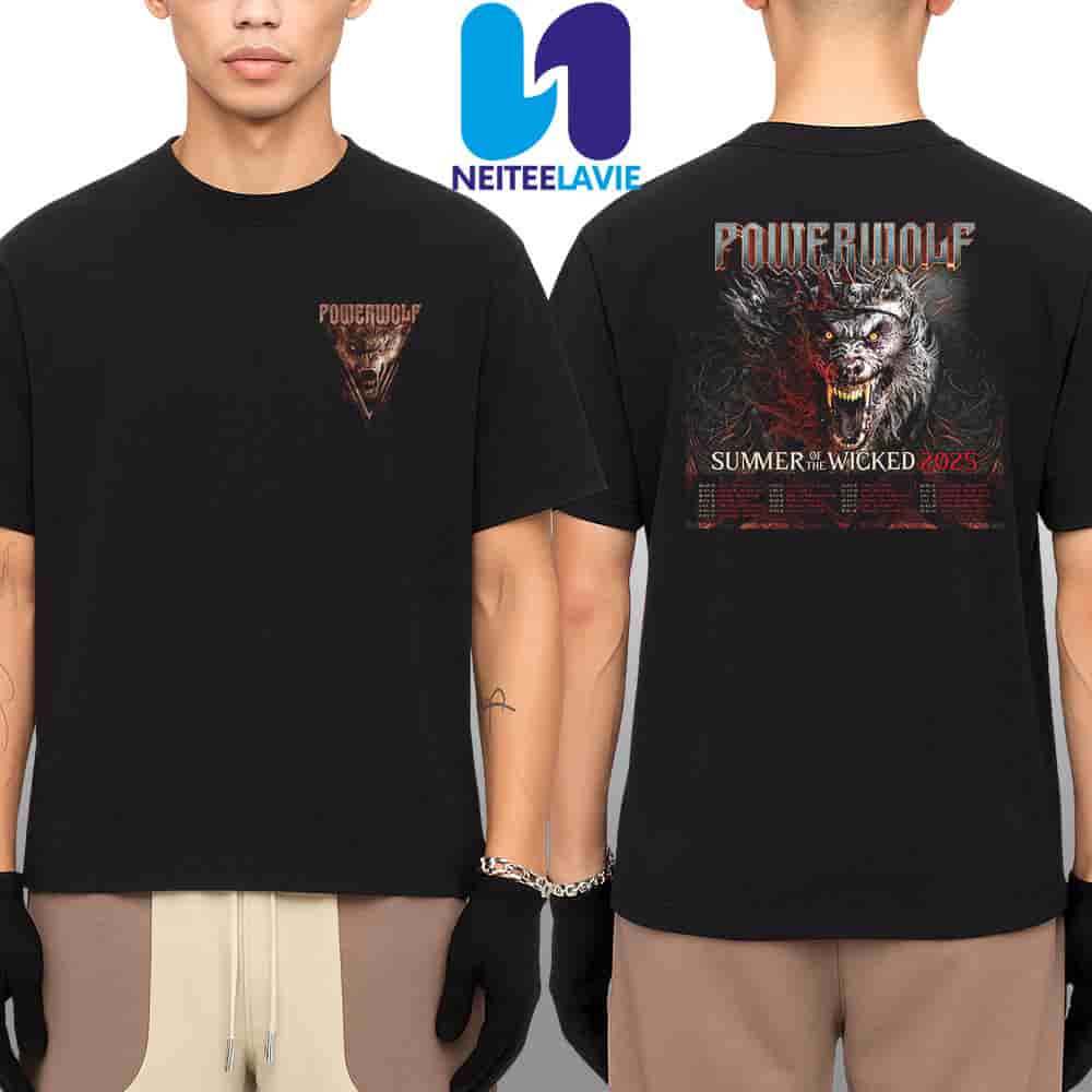 Powerwolf Summer Of The Wicked Tour Dates List 2025 Start On June 6 Merch Two Sided Unisex T-Shirt Powerwolf Summer Of The Wicked Tour Dates List 2025 Start On June 6 Merch Two Sided Unisex T-Shirt