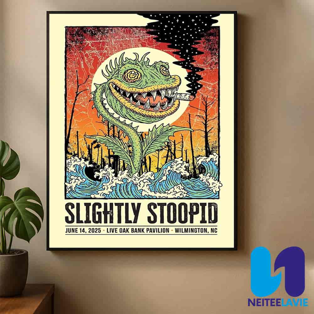 Slightly Stoopid Concert Poster In Wilmington NC On June 14 2025 At Live Oak Bank Pavilion at Riverfront Park Home Decor Poster Canvas Slightly Stoopid Concert Poster In Wilmington NC On June 14 2025 At Live Oak Bank Pavilion at Riverfront Park Home Decor Poster Canvas