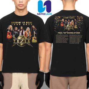 TESLA Keepin It Real Tour Dates List Final 20 Shows Of 2025 Merchandise Two Sided Unisex T-Shirt