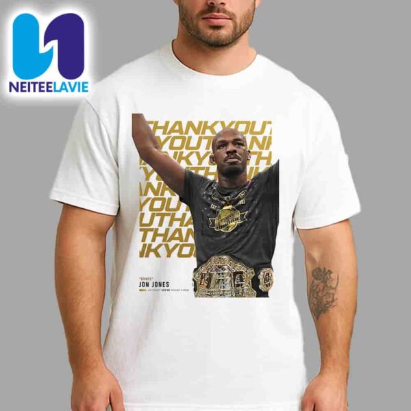 Thank You Jon Jones UFC Legend Legacy Since 2008 Merchandise Unisex T-Shirt