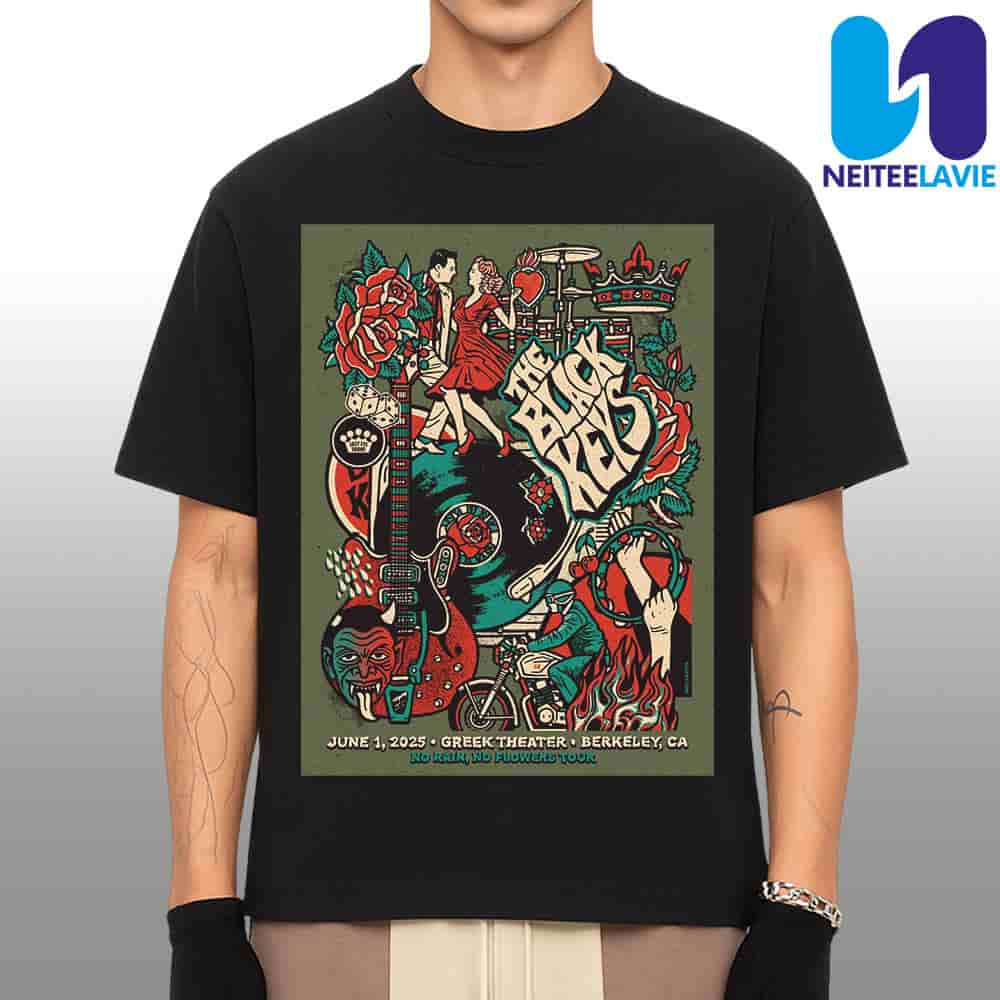 The Black Keys Concert Poster No Rain No Flowers Tour 2025 In Barkeley CA On June 1st At Greek Theater Merchandise Unisex T-Shirt The Black Keys Concert Poster No Rain No Flowers Tour 2025 In Barkeley CA On June 1st At Greek Theater Merchandise Unisex T-Shirt