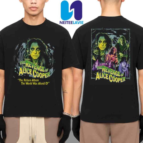 The Revenge Of Alice Cooper Has A Face Tee The Return Album The World Was Afraid Of Merch Two Sided Unisex Shirt