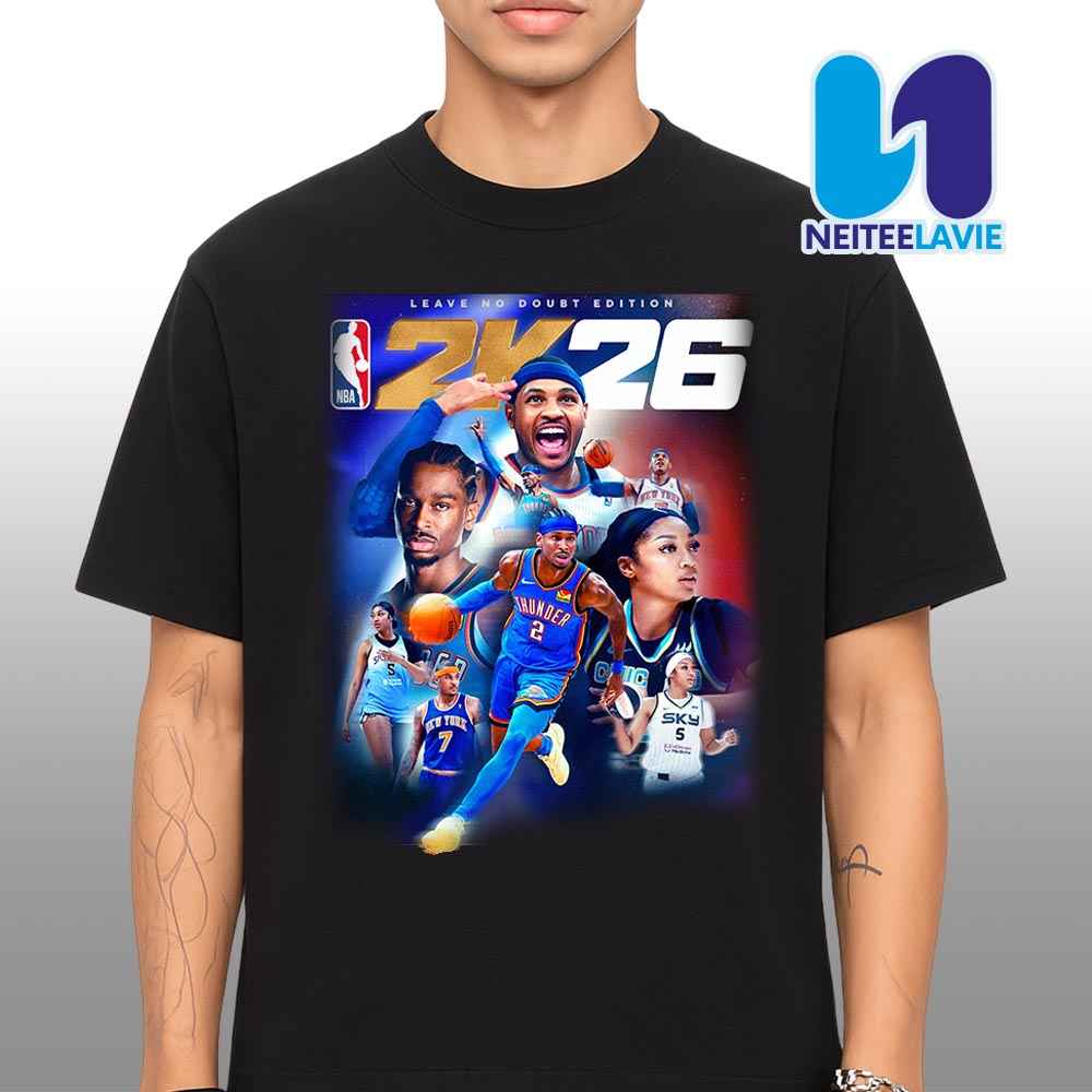 NBA 2K26 Leave No Doubt Edition T-Shirt NBA 2K26 Leave No Doubt Edition T-Shirt